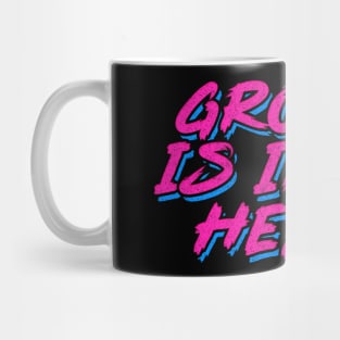 Groove Is In The Heart / 90s Style Lyrics Typography Mug